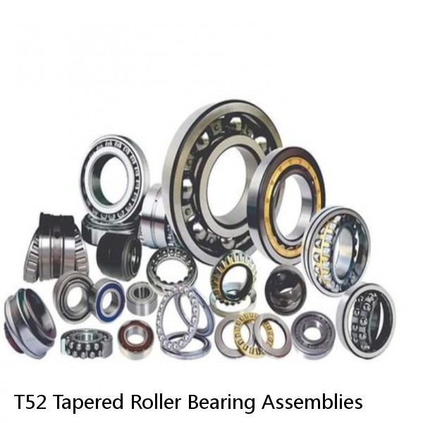 T52 Tapered Roller Bearing Assemblies