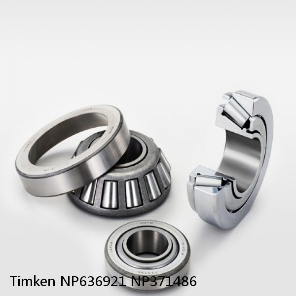 NP636921 NP371486 Timken Tapered Roller Bearing